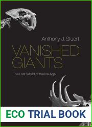 Vanished Giants: The Lost World of the Ice Age