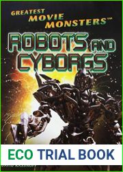 Robots and Cyborgs (Greatest Movie Monsters)