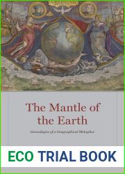 The Mantle of the Earth: Genealogies of a Geographical Metaphor