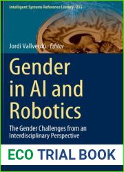 Gender in AI and Robotics: The Gender Challenges from an Interdisciplinary Perspective (Intelligent Systems Reference Library, 235)