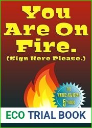 You Are On Fire. (Sign Here Please) (You Are Dead. Book 5)