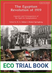 Egyptian Revolution of 1919, The: Legacies and Consequences of the Fight for Independence