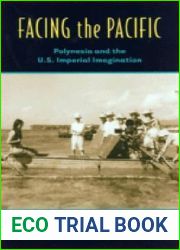Facing the Pacific: Polynesia and the U.S. Imperial Imagination