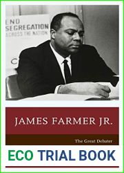 James Farmer Jr.: The Great Debater (Lexington Studies in Political Communication)