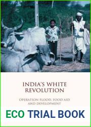 India|s White Revolution: Operation Flood, Food Aid and Development (Library of Development Studies)