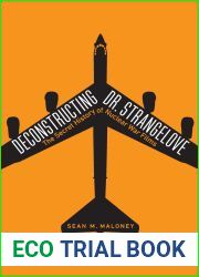 Deconstructing Dr. Strangelove: The Secret History of Nuclear War Films