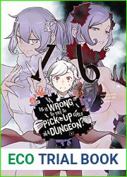 Is It Wrong to Try to Pick Up Girls in a Dungeon?, Vol. 16 (Is It Wrong to Try to Pick Up Girls in a Dungeon? #16)