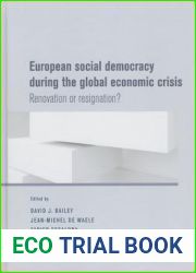 European social democracy during the global economic crisis: Renovation or resignation?