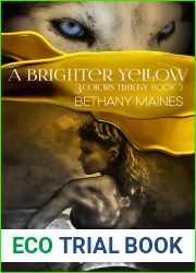 A Brighter Yellow (3 Colors Trilogy, #3)