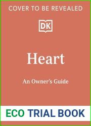Heart: An Owner|s Guide (The Body Literacy Library)