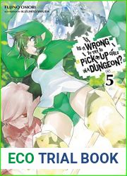 Is It Wrong to Try to Pick Up Girls in a Dungeon? Light Novels, Vol. 5 (Is It Wrong to Try to Pick Up Girls in a Dungeon? Light Novels, #5)