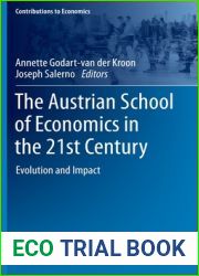 The Austrian School of Economics in the 21st Century: Evolution and Impact (Contributions to Economics)