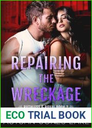 Repairing the Wreckage (Ruthless and Royal Book 2)