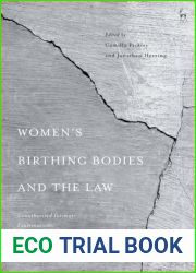Women|s Birthing Bodies and the Law: Unauthorised Intimate Examinations, Power and Vulnerability