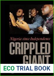 The Crippled Giant: Nigeria since Independence