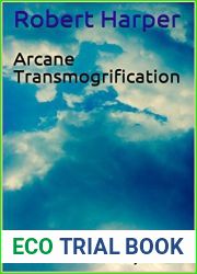 Arcane Transmogrification (Pentacle, #2)
