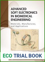 Advanced Soft Electronics in Biomedical Engineering: Materials, Manufactures, and Applications