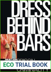 Dress Behind Bars: Prison Clothing as Criminality