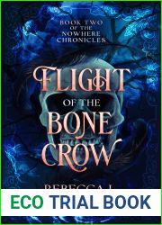Flight of the Bone Crow: A Dark Portal Fantasy Mystery (The Nowhere Chronicles Book 2)
