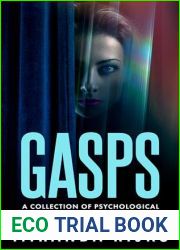 Gasps: A collection of psychological thriller short stories
