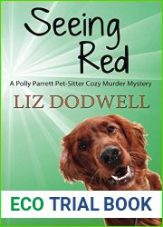 Seeing Red (Polly Parrett Pet-Sitter #4)