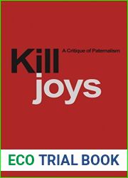 Killjoys: A Critique of Paternalism