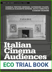 Italian Cinema Audiences: Histories and Memories of Cinema-going in Post-war Italy (Topics and Issues in National Cinema)