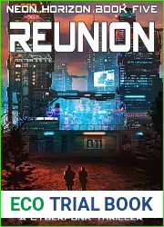 Reunion: A Cyberpunk Thriller (Neon Horizon Book 5)