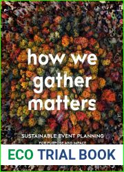 How We Gather Matters: Sustainable Event Planning for Purpose and Impact