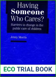 Having Someone Who Cares?: Barriers to Change in the Public Care of Children by jenny Morris (2000-01-01)