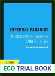 Infernal Paradise: Mexico and the Modern English Novel
