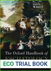 The Oxford Handbook of Eschatology (Oxford Handbooks)