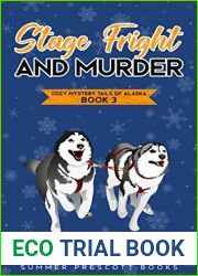 Stage Fright and Murder (Cozy Mystery Tails of Alaska #3)