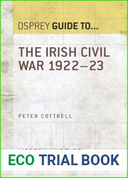 The Irish Civil War 1922-23 (Essential Histories series Book 70)