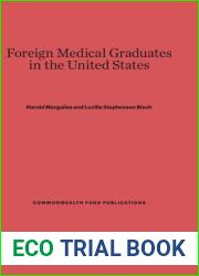 Foreign Medical Graduates in the United States (Commonwealth Fund Publications, 26)