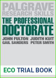 The Professional Doctorate: A Practical Guide (Macmillan Research Skills, 14)