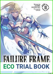 Failure Frame: I Became the Strongest and Annihilated Everything With Low-Level Spells (Light Novel) Vol. 8