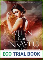 When Fate Unravels (The Mortals and Mystics, #2)