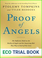 Proof of Angels: The Definitive Book on the Reality of Angels and the Surprising Role They Play in Each of Our Lives