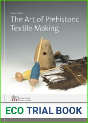 The Art of Prehistoric Textile Making. The development of craft traditions and clothing in Central Europe