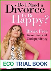 Do I Need a Divorce to be Happy?: Break Free from Financial Codependency