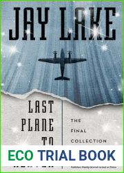 Last Plane to Heaven: The Final Collection