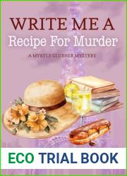 Write Me a Recipe for Murder (Myrtle Glubber Mystery Series)