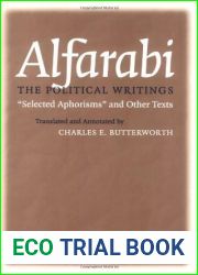 The Political Writings: Selected Aphorisms and Other Texts (Agora Editions) by Alfarabi (2004-03-11)