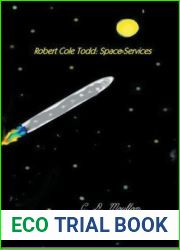 Robert Cole Todd . Space Services