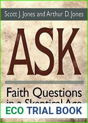 Ask: Faith Questions in a Skeptical Age