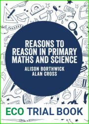 Reasons to Reason in Primary Maths and Science