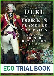 The Duke of York|s Flanders Campaign: Fighting the French Revolution 1793-1795