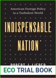 Indispensable Nation: American Foreign Policy in a Turbulent World
