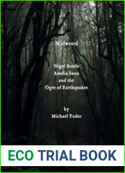 Midwood: Nigel Bottle, Amelia Swan and the Ogre of Earthquakes